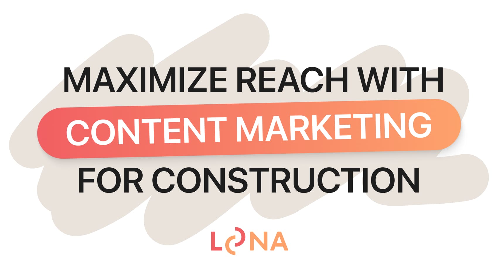 Construction Content Marketing Drive Leads Growth